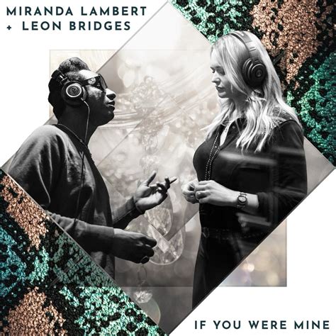 if you are mine lyrics|leon bridges miranda lambert if you were mine.